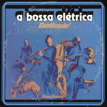 A Bossa Electrica - Maculele